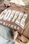 Coffee Weather Sweatshirt - Light Brown