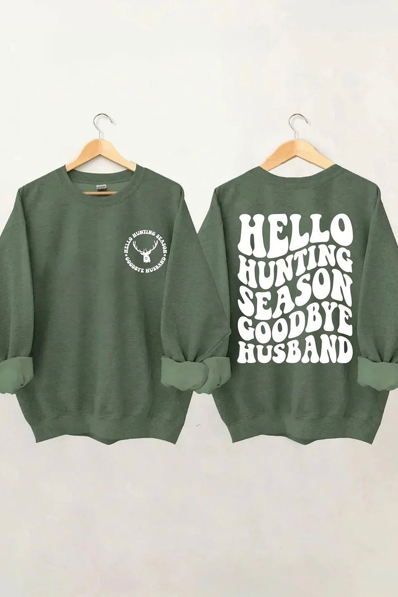 Hello Hunting Season Goodbye Husband Sweatshirt