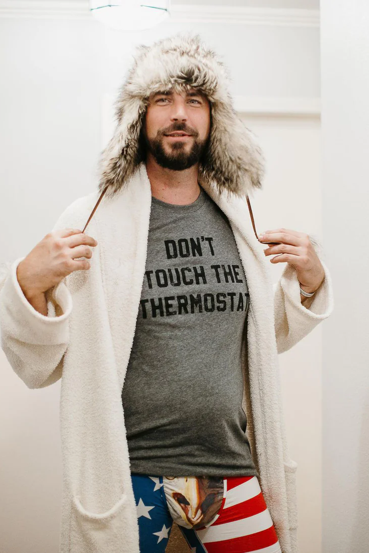 Don't Touch The Thermostat Shirt (Grey Crew)